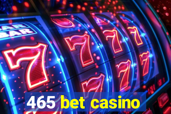 465 bet casino